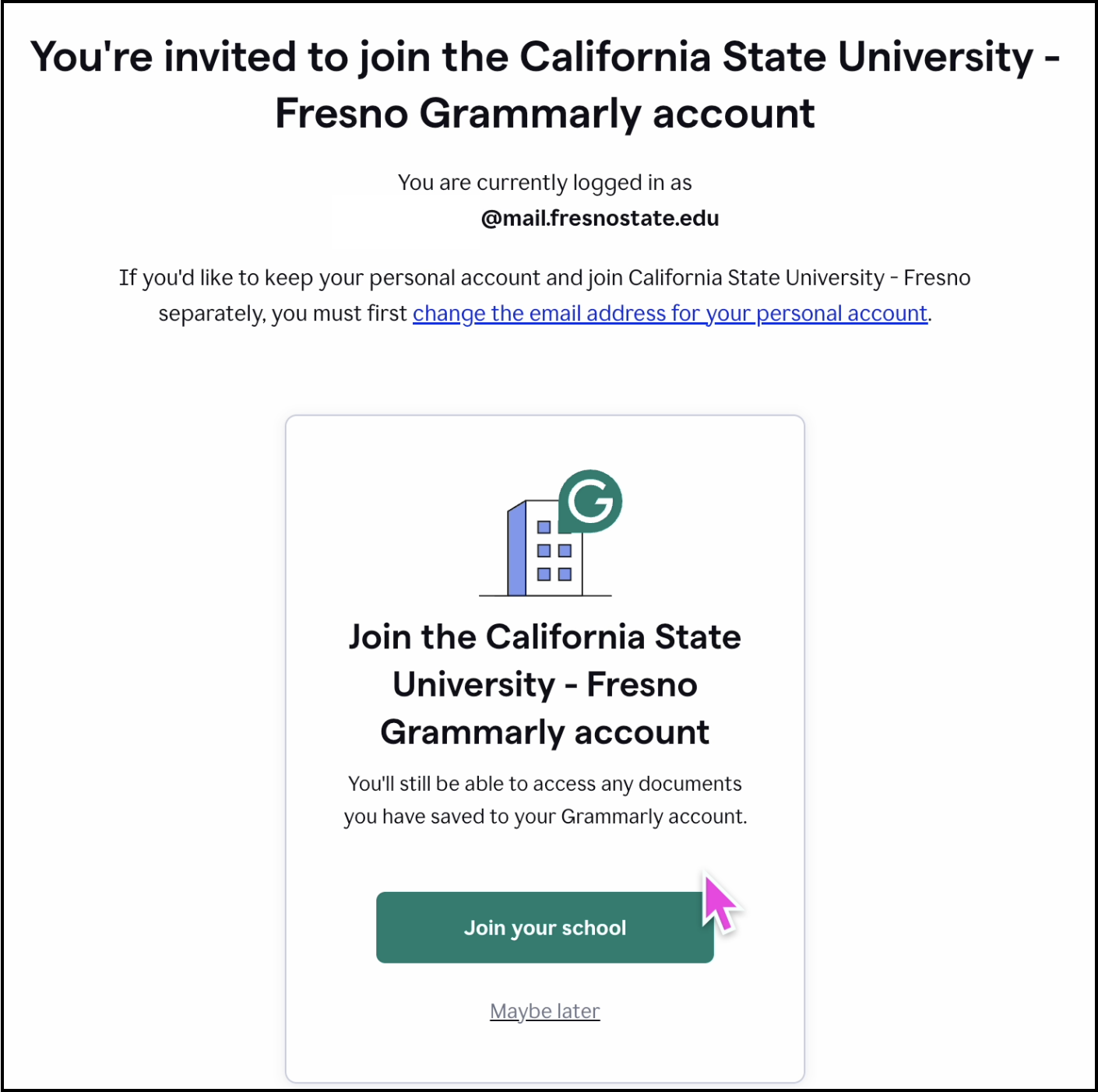 Invitiation to Grammarly account You're invited to join the CSU Fresno Grammarly Account
